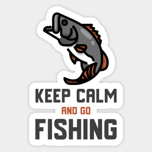 Keep Calm And Go Fishing Sticker